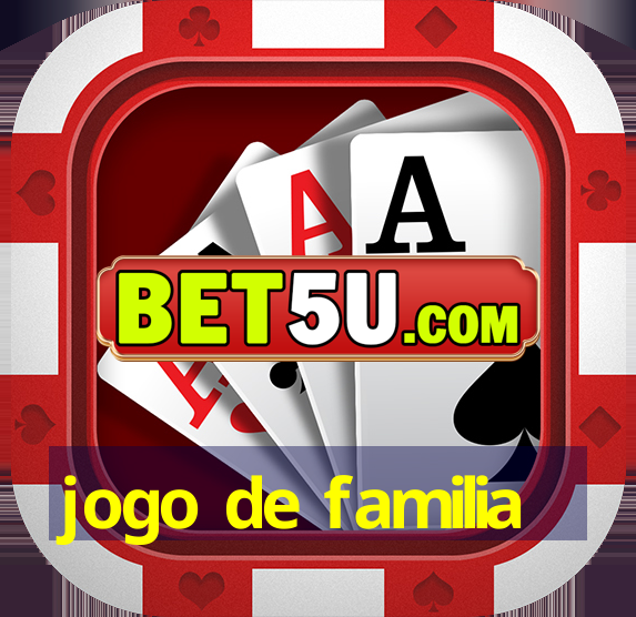 jogo de familia